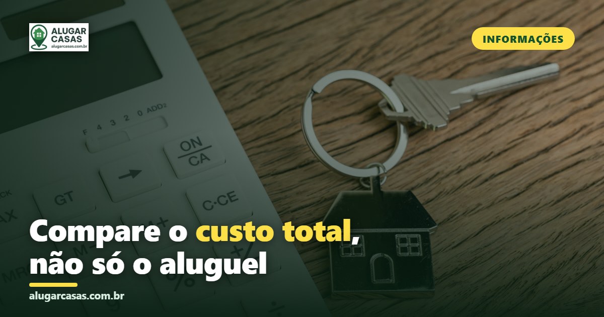 Aluguel subiu 12% em 2026: compare o CUSTO TOTAL (aluguel + condomínio + IPTU) e pague menos