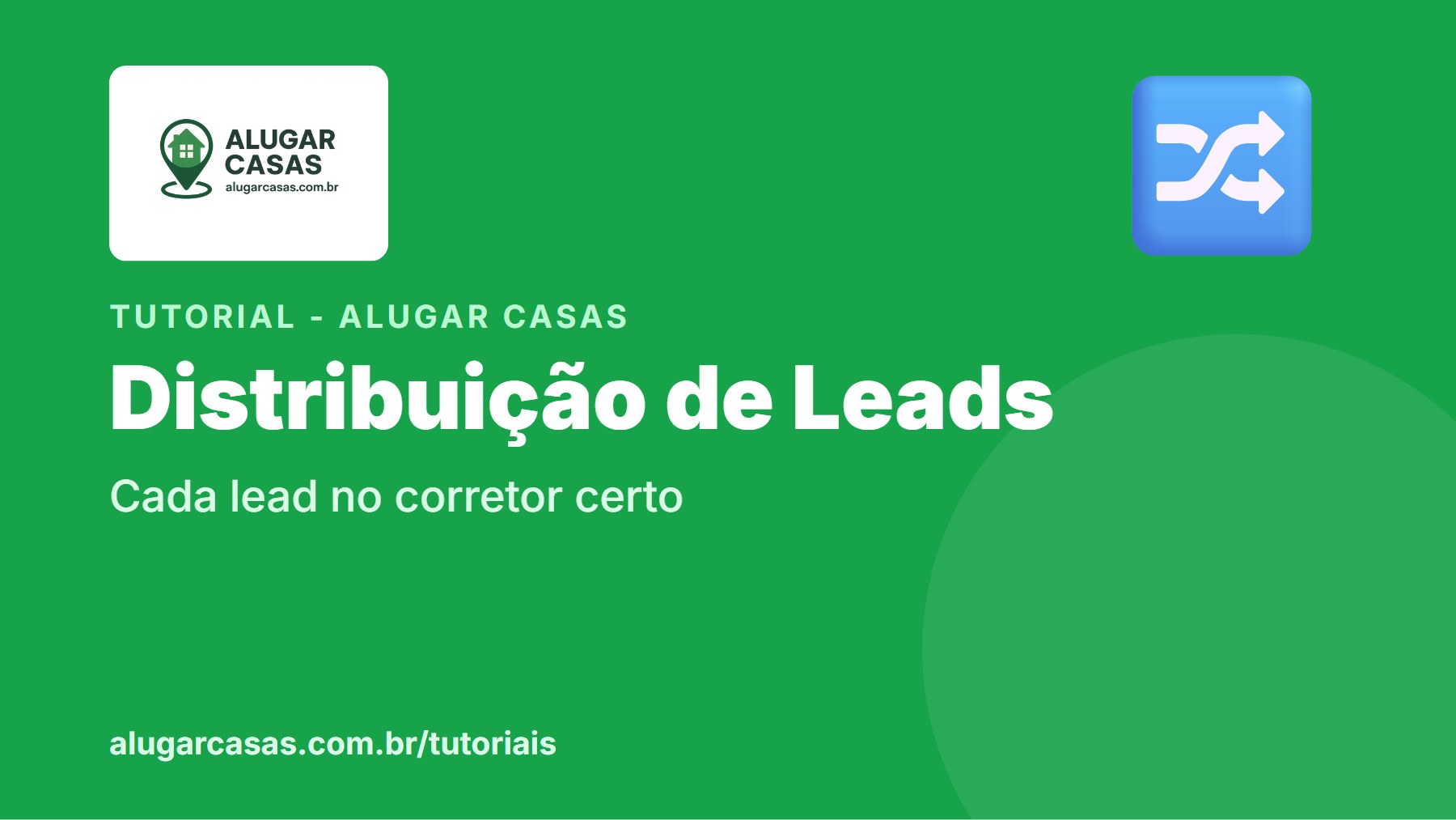 Distribuição automática de leads: cada oportunidade para o corretor certo